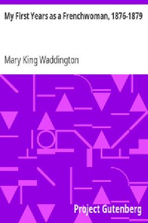 [Gutenberg 10003] • My First Years as a Frenchwoman, 1876-1879